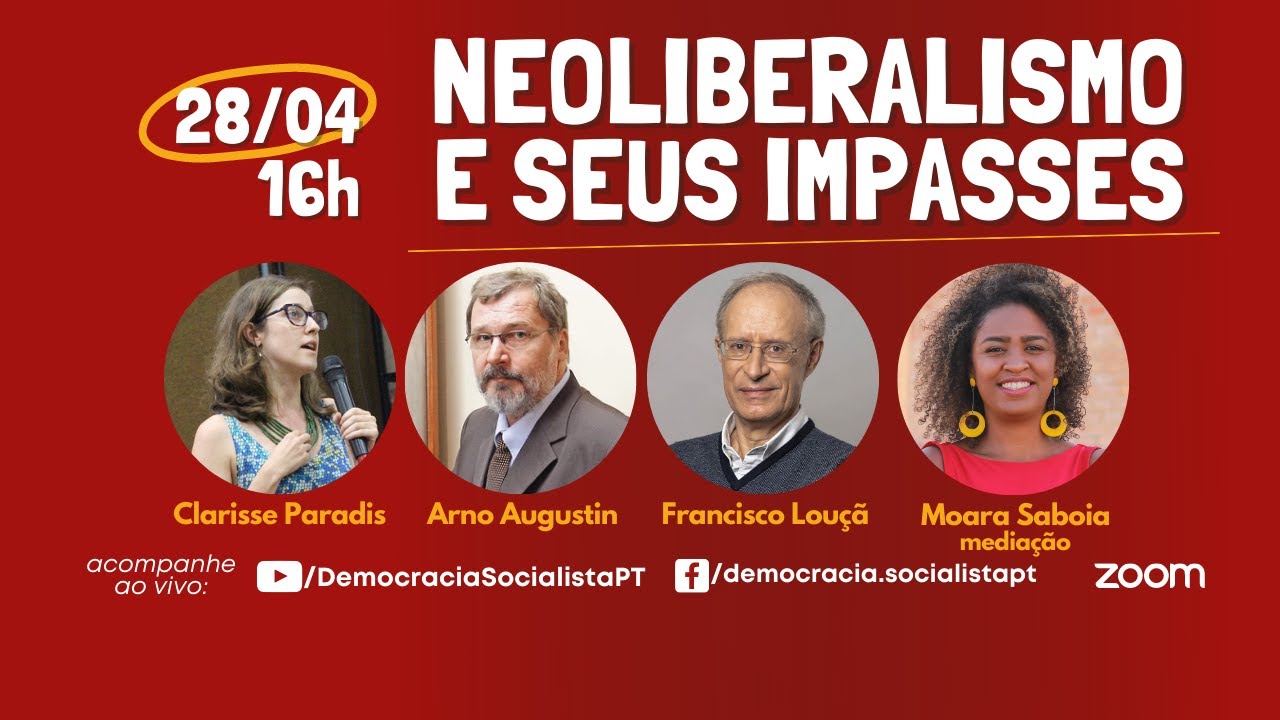 Neoliberalismo e seus impasses com Francisco Louçã, Clarisse Paradis, Arno Augustin e Moara Saboia