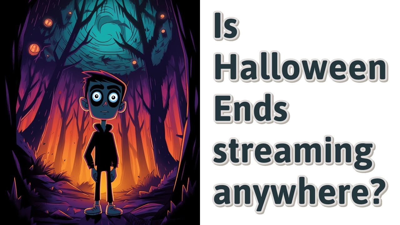 Is Halloween Ends streaming anywhere? YouTube