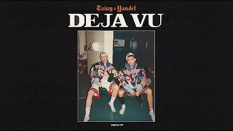 DEJA VU - Tainy, Yandel (Official Audio)