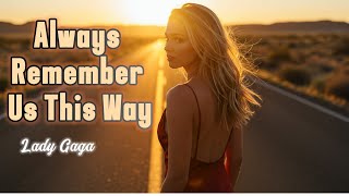 Always Remember Us This Way - Lady Gaga | AI Cover | #ladygaga #aicover  #aimusicgoddess #Lyrics