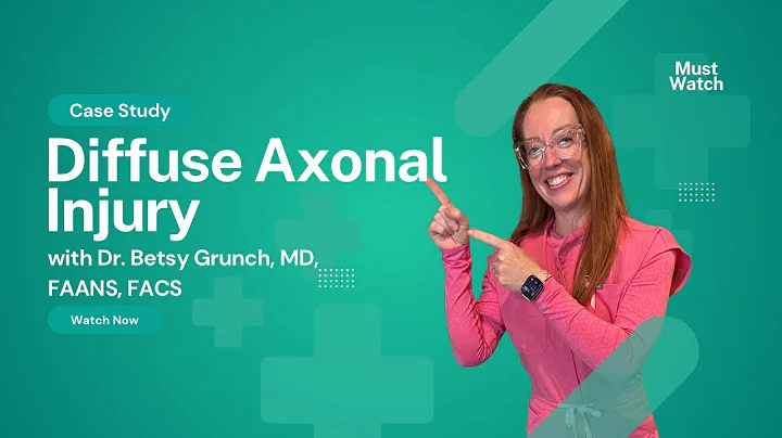 Case study 159 | Diffuse Axonal Injury | severe head trauma explained by Dr. Betsy Grunch ￼