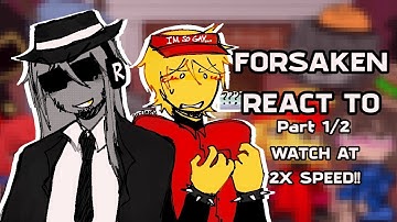 FORSAKEN REACT TO ∥ WATCH AT 2X SPEED ∥ PART 1/2 ∥ GACHA REACTION ∥