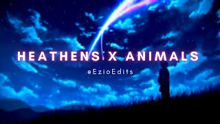 Heathens x Animals - Twenty One Pilots x Maroon 5 | Audio Edit | Ezio Edits