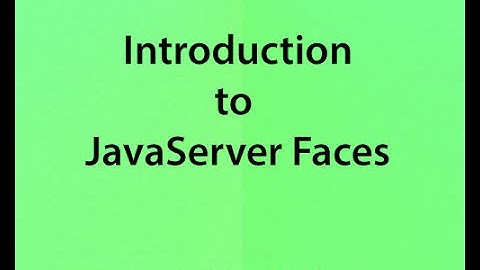 v30 Introduction to JavaServer Faces (JSF)