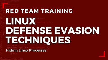 Linux Red Team Defense Evasion Techniques - Hiding Linux Processes