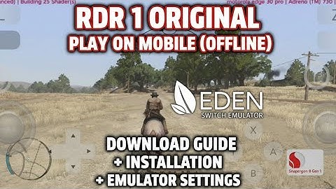 🔥 Play Original RDR 1 on Mobile | Full Guide + Emulator Settings | Eden Switch Emulator Tutorial 📱