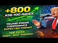 KSE100 INDEX 800 POINTS UP+ OGDC MEBL BOP NBP UBL FFC ENGROH NCPL NPL PTC SNGP MARI POL GAL SAZEW