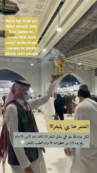 lagi ihram jangan dekat petugas yang bawa bukhur ini   ga boleh wangi ketika ihram #mekkah #haji