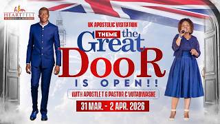 UK Apostolic Visitation (Day 2 Afternoon Service) : The Great Door Is Open .