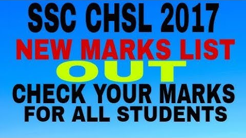 SSC CHSL 2017 CHECK YOUR MARKS FOR ALL STUDENTS