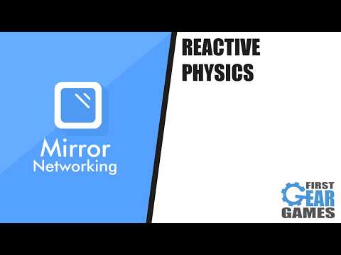 Unity Multiplayer With Mirror - Reactive Physics / Network Rigidbody (Asset)