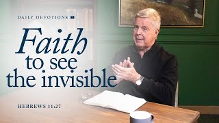 Faith to See the Invisible │ Hebrews 11:27 | Pastor Jim Cymbala | The Brooklyn Tabernacle