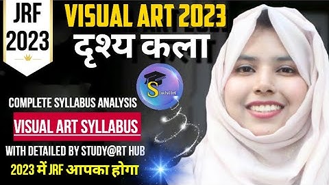 UGC NET JRF 2023 || Visual Art Syllabus | Jrf दृश्य कला #jrf2023 #jrf visual Art #jrfexampreparation