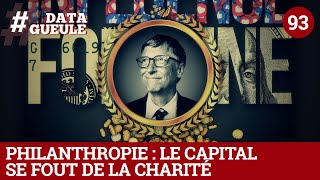 Philanthropie : Le capital se fout de la charité - #DATAGUEULE 93