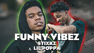 Stixkz x Lil Poppa - Funny Vibez (Music Video)