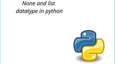 none and list datatype in python