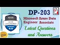 Microsoft Azure Data Engineer Associate (DP-203) : Practice Questions and Answers - Part#73
