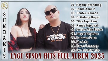 Lagu Sunda Paling Enak Didengar Sampai Merinding - Sundanis Full Album Terbaru Paling Hits 2025