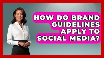 How Do Brand Guidelines Apply To Social Media? - Graphic Design Nerd