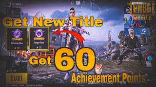 Get Free Title | Free 60 Achievement Points | Danger Zone | Finishing Blow | PUBGM