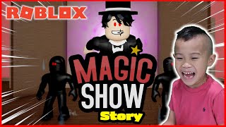 Magic Show [Story] Let's Play Roblox! Full Playthrough! Kids Gameplay!