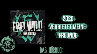 Frei.Wild | Das Hörbuch | 2020 - Verbietet meine Freunde