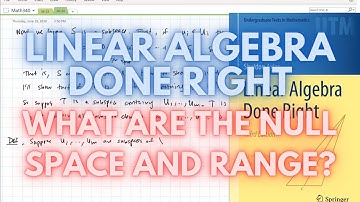 (3.B) Linear Algebra Done Right: Null Spaces and Ranges