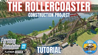 PLATINUM ROLLERCOASTER CONSTRUCTION GUIDE - Farming Simulator 22