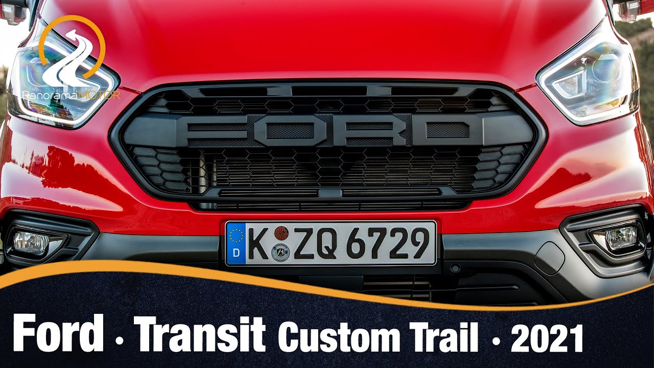 Ford Transit Custom Trail 2021 - Panorama Motor