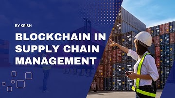 The Role of Blockchain in supply chain management (Explained)