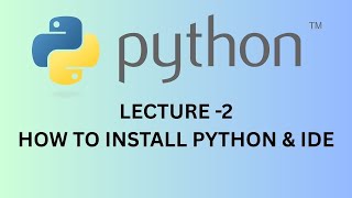 Python Lecture 2 How to install python and IDE