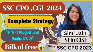 Complete Strategy and Free resources for SSC CPO ,CGL 2024|SSC exams 2024|Sub-inspector Simi Jain