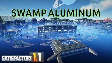 Making 3,000 Aluminum & 4,500 Copper Ingots In the Swamp - New Satisfactory 1.1 Playthrough