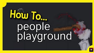 People Playground Guide / Tutorial