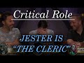 Jester is the cleric  critical role campaign 2