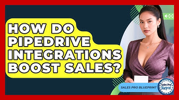 How Do Pipedrive Integrations Boost Sales? - Sales Pro Blueprint