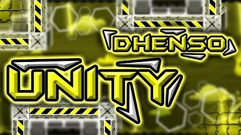 Unity -  by Dhenso | Geometry Dash