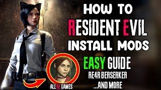 How to Mod Resident Evil Games (RE4R Berserker Mod &amp; More)