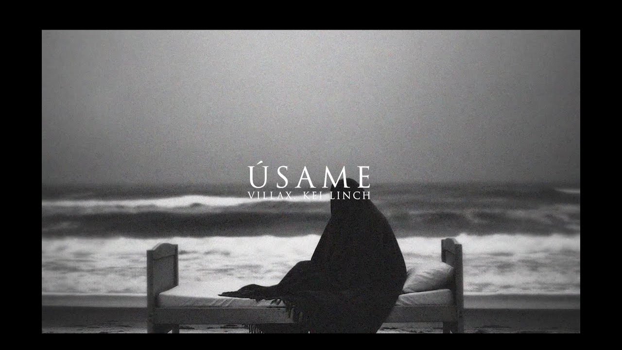 09.- Villax, Rich Vagos, Kei Linch, Ft. Drama Theme – Úsame (Visualizer)
