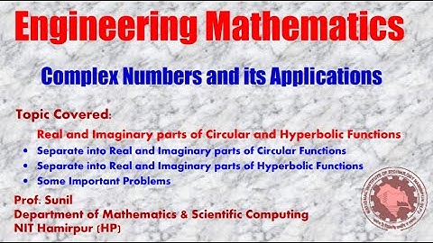 5. Real and Imaginary Parts of Circular and Hyperbolic Functions | Prof. Sunil | NIT Hamirpur (HP)