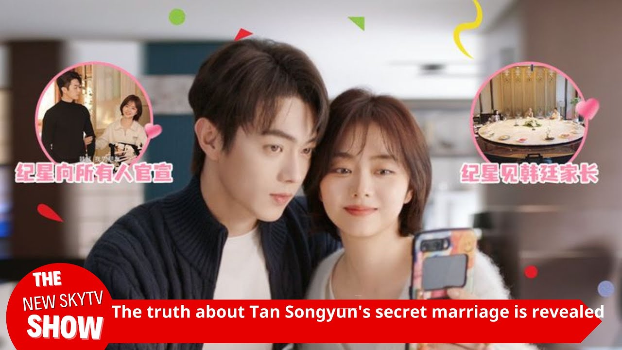 The truth behind Tan Songyun's secret marriage is revealed! Her husband ...