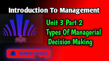 Types of managerial decision /Introduction to management unit 3 part 2 #abel #management