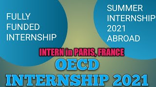 OECD INTERNSHIP PROGRAMME 2021 IN PARIS, FRANCE | FULLY FUNDED | EUROPE | INTERNATIONAL INTERNSHIP