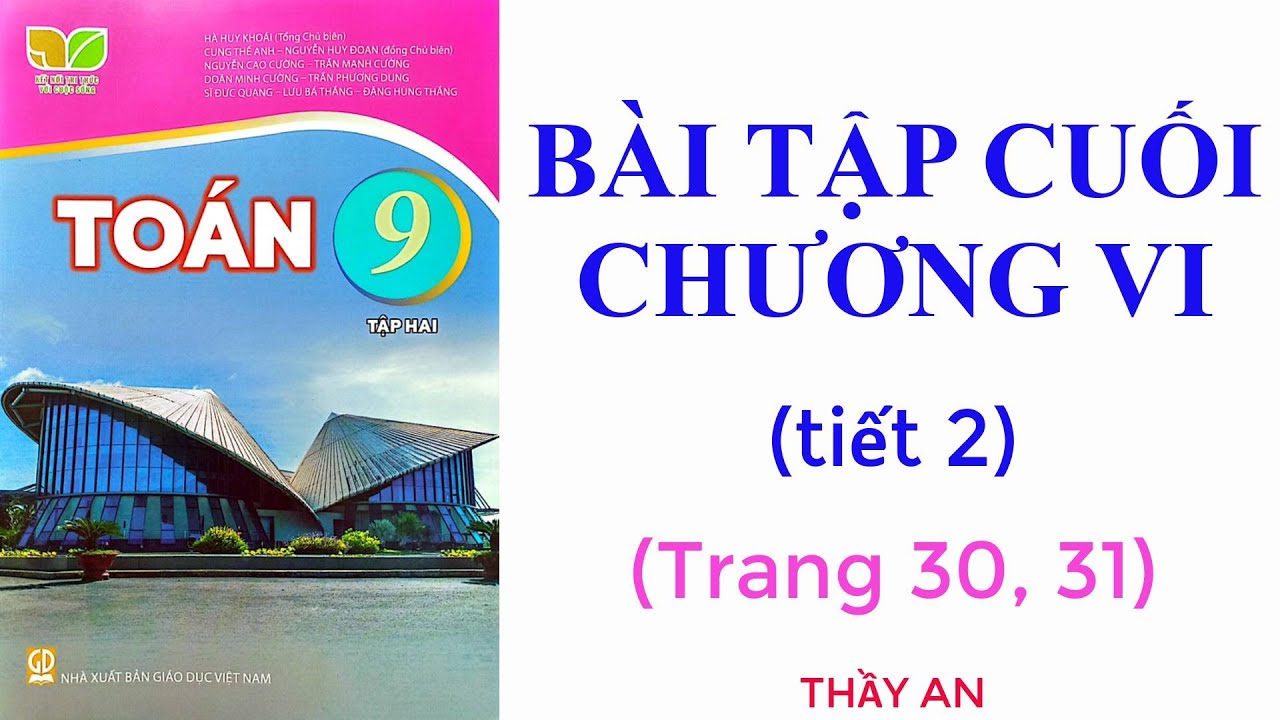 BÀI TẬP CUỐI CHƯƠNG 6 - Trang 30, 31 - TOÁN LỚP 9 - Kết Nối Tri Thức - Tập 2 - tiết 2