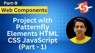 Project with Patternfly Elements (HTML, CSS, JS) | Web Tutorials Hindi (Part-1) | Anuj Singla #9