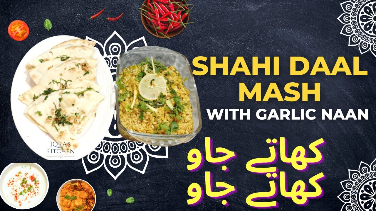 SHAHI DAAL MASH with GARLIC BUTTER NAAN