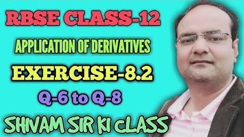 RBSE/ CLASS-12 /APPLICATION OF DERIVATIVES /EXERCISE-8.2/ Q-6 to Q-10