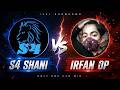 S4 SHANI  VS IRFAN OP NO HATE JUST FRIENDLY MATCH 🤩🫶