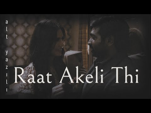 Raat Akeli Thi - Türkçe Alt Yazılı | Merry Christmas | Arijit Singh & Antara Mitra