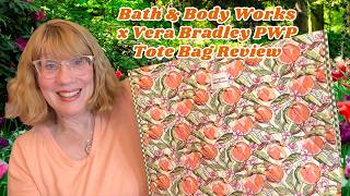 Bath &amp; Body Works x Vera Bradley PWP Tote Bag Review